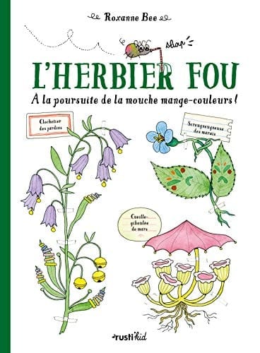 L'herbier fou A la poursuite de la mouche mange-couleurs !