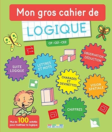 Mon gros cahier de logique Du CP au CE2