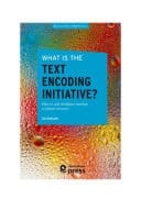 What is the Text Encoding Initiative? How to add intelligent markup to digital resources