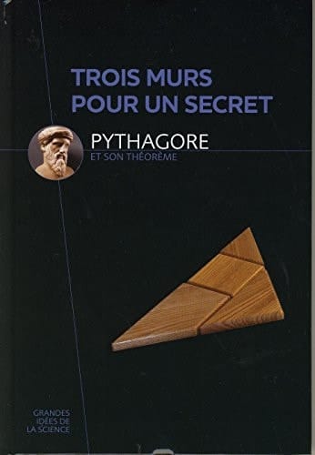 Trois murs pour un secret Le théorème de Pythagore