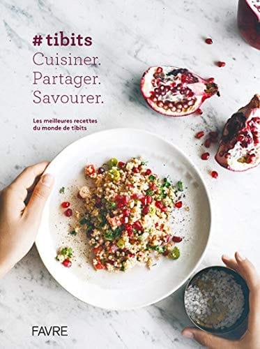 #tibits Cuisiner. Partager. Savourer