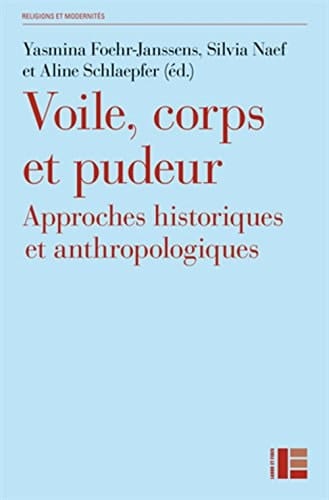 Voile, corps et pudeur approches historiques et anthropologiques