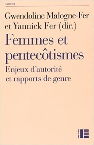 Femmes et pentecôtismes enjeux d'autorité et rapports de genre