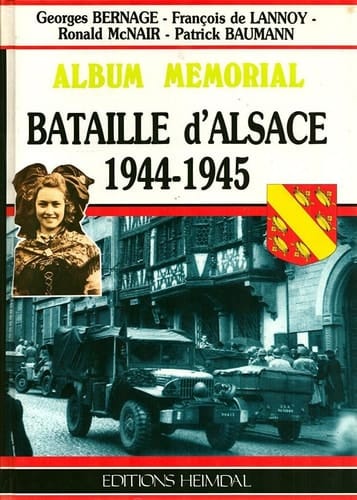 Album mémorial bataille d'Alsace 1944 - 1945