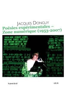Poésies expérimentales - Zone numérique (1953-2007) (French Edition)