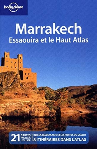Marrakech, Essaouira et le Haut Atlas