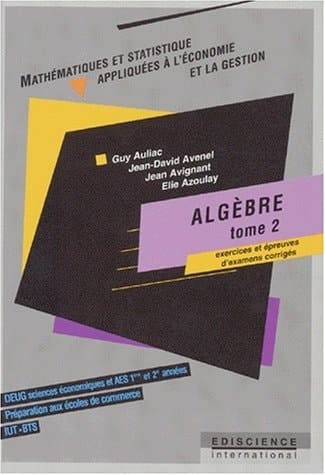 Algèbre 1ère et 2e années. Exercices et épreuves d'examens corrigés