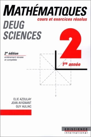 Mathématiques, DEUG sciences cours et exercices résolus. 1re année