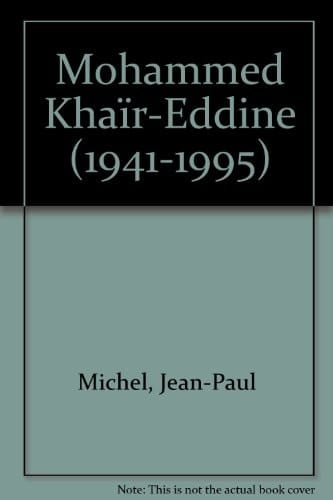 Mohammed Khaïr-Eddine (1941 - 1995)