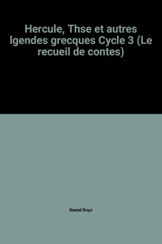 Hercule, Thésée et autres légendes grecques