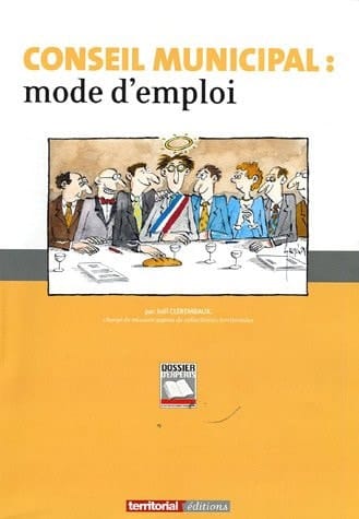 Conseil municipal mode d'emploi