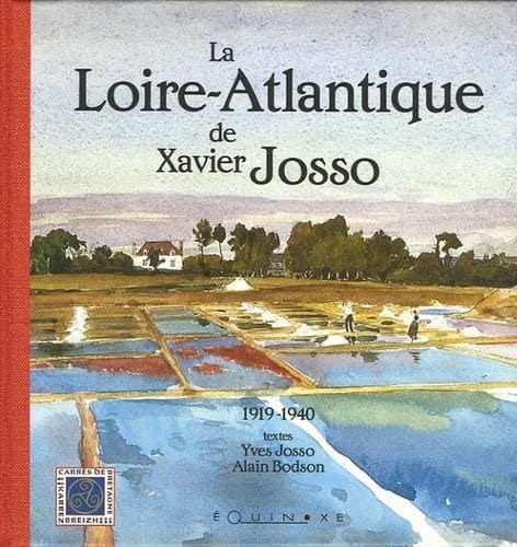 La Loire-Atlantique de Xavier Josso 1919-1940