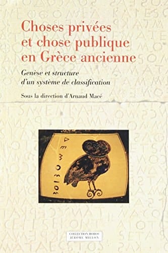 Choses privées et chose publique en Grèce ancienne genèse et structure d'un système de classification