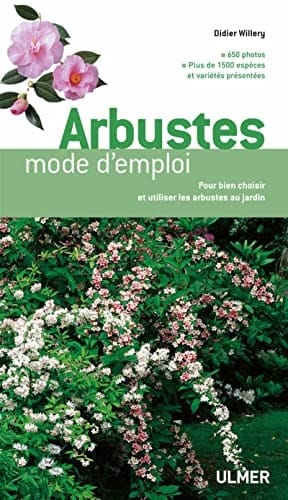 Arbustes mode d'emploi