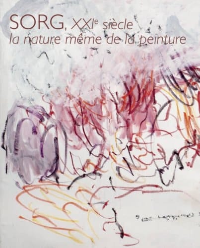 Sorg, XXIe siècle la nature même de la peinture