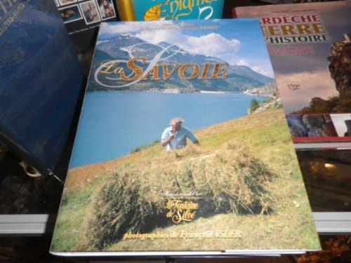 La Savoie, une terre, des hommes