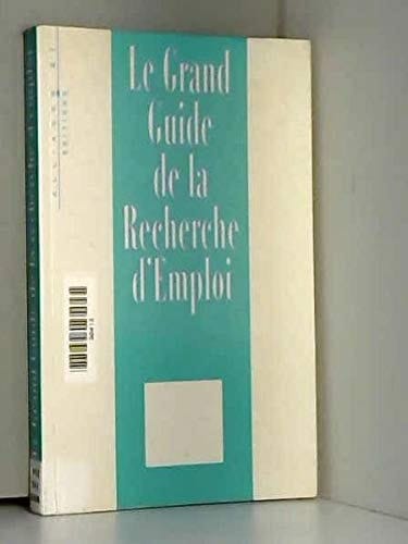 LE GRAND GUIDE DE LA RECHERCHE D'EMPLOI
