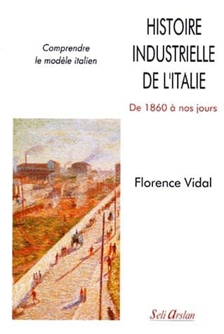 Histoire industrielle de l'Italie: Comprendre le modèle italien