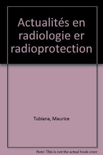 Actualités en radiobiologie et en radioprotection