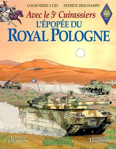 L'épopée du Royal Pologne Avec le 5è Cuirassiers