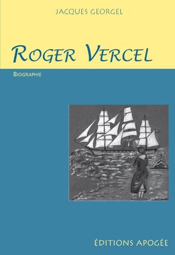 ROGER VERCEL: Biographie
