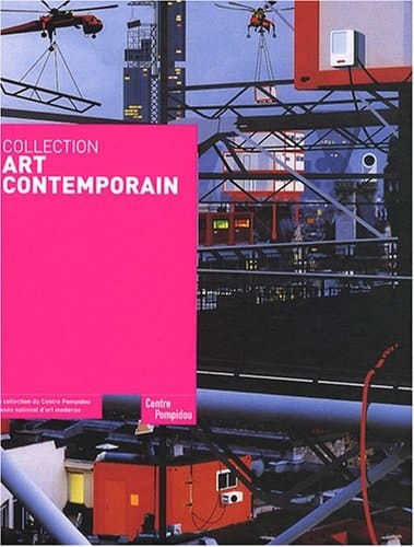Collection art contemporain la collection du Centre Pompidou, Musée national d'art moderne
