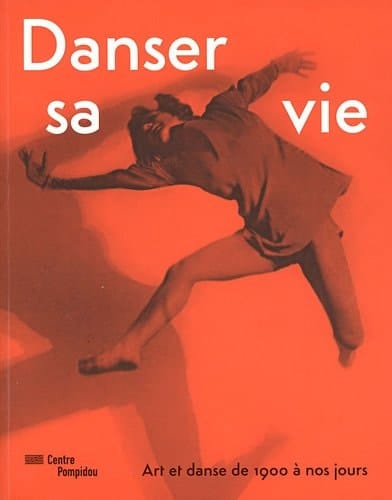 Danser sa vie art et danse de 1900 à nos jours
