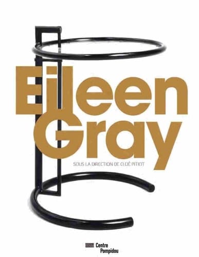 Eileen Gray Sous la Direction de Cloe Pitiot