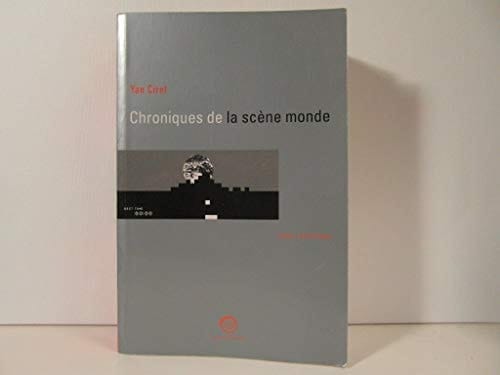 Chroniques de la scène monde Essai et entretiens