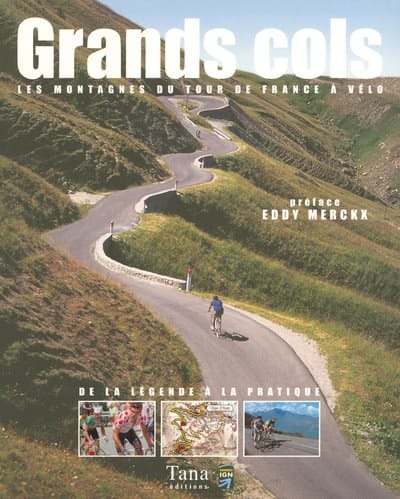 Grands cols Les montagnes du Tour de France à vélo