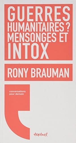 Guerres humanitaires? mensonges et intox : conversation avec Régis Meyran