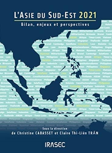 L'Asie du Sud-Est 2021 bilan, enjeux et perspectives