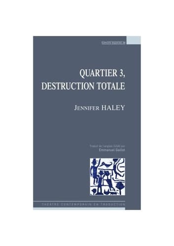 Quartier 3, destruction totale théâtre