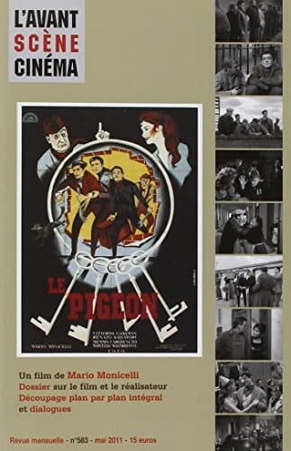 Le pigeon un film de Mario Monicelli : dossier sur le film et le réalisateur : découpage plan par plan intégral et dialogues