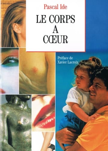 Le corps à cœur essai sur le corps humain