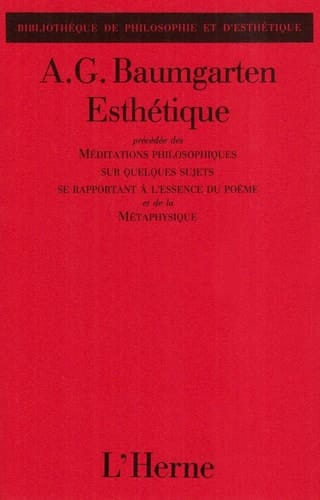 Esthétique ; précédée des Méditations philosophiques sur quelques sujets se rapportant à l'essence du poème ; et de la Métaphysique (501 à 623)