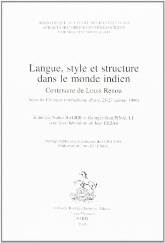 Langue, style et structure dans le monde indien - centenaire de Louis Renou