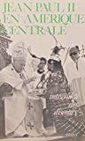 Jean-Paul II en Amérique centrale : 8-9 mars 1983 : [intégralité des discours]