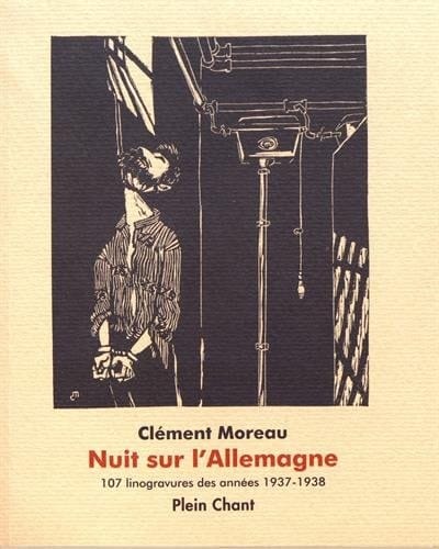 Nuit sur l'Allemagne 107 linogravures des années 1937-1938