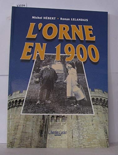 L'Orne en 1900