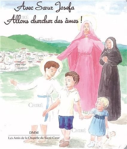 Avec Soeur Josefa, allons chercher des âmes !