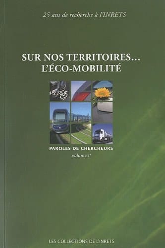 Sur nos territoires... l'éco-mobilité paroles de chercheurs, volume II