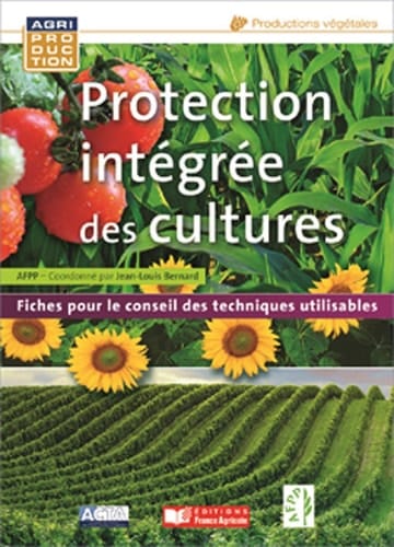 Protection intégrée des cultures - fiches pour le conseil des techniques utilisables