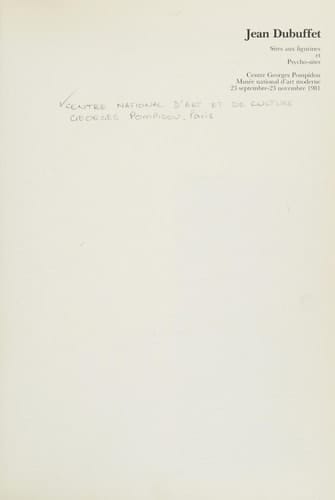 Jean Dubuffet: Sites aux figurines et psycho-sites : [exposition], Centre Georges Pompidou, Musée national d'art moderne, 23 septembre-23 novembre 1981 (CATALOGUES DU M.N.A.M) (French Edition)