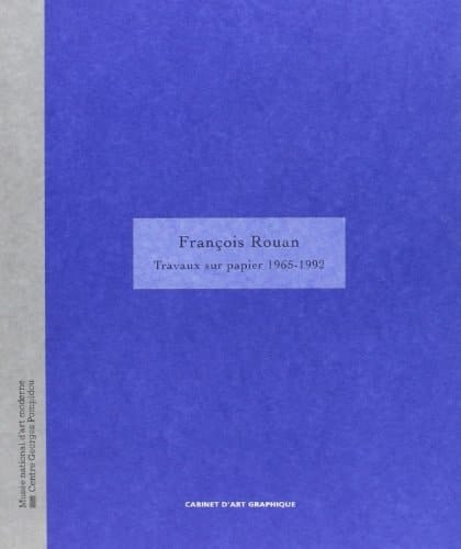 François Rouan travaux sur papier 1965-1992