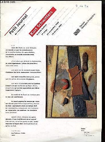 Kurt Schwitters Grande Galerie, 24 novembre 1994-20 février 1995, Centre Georges Pompidou ; petit journal de l'exposition