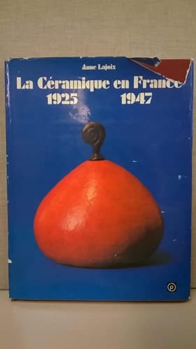 La céramique en France, 1925-1947 (French Edition)
