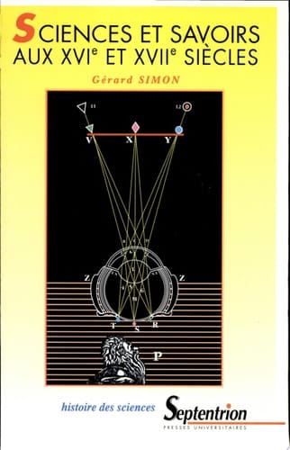 Sciences et savoirs aux XVIe et XVIIe siècles