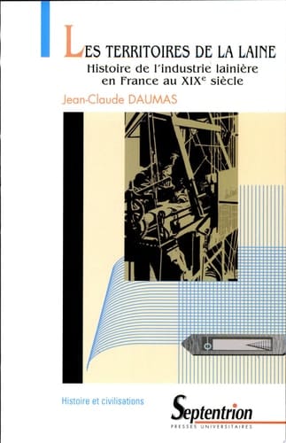 Les Territoires de la laine Histoire de l'industrie lainière en France au XIXe siècle