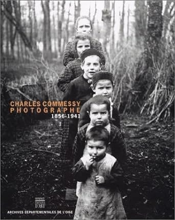 Charles Commessy, photographe: 1856-1941